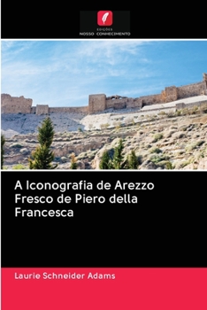 Paperback A Iconografia de Arezzo Fresco de Piero della Francesca [Portuguese] Book