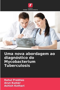 Paperback Uma nova abordagem ao diagnóstico do Mycobacterium Tuberculosis [Portuguese] Book