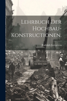 Paperback Lehrbuch der Hochbau-Konstructionen. [German] Book