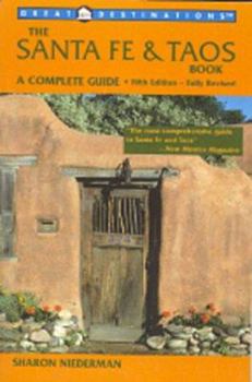 Paperback The Santa Fe & Taos Book, Fifth Edition: A Complete Guide Book