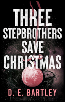 Paperback Three Stepbrothers Save Christmas: O'Reilly Fight Club Book