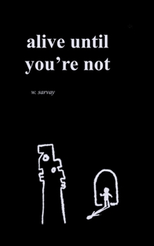 Paperback Alive Until You're Not Book