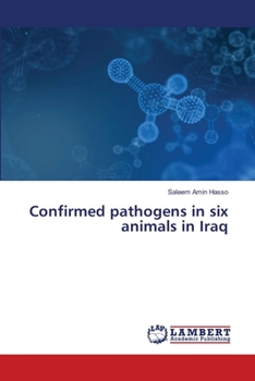 Paperback Confirmed pathogens in six animals in Iraq Book