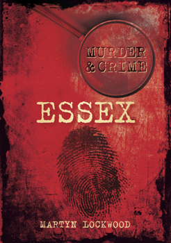 Paperback Murder & Crime: Essex Book