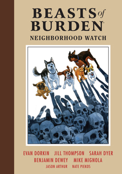 Hardcover Beasts of Burden Volume 2: Neighborhood Watch Book