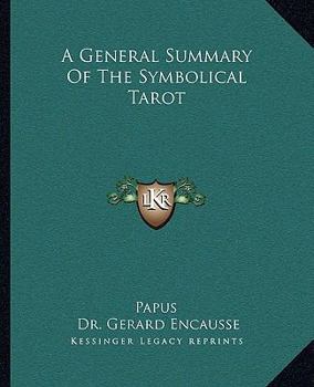 Paperback A General Summary of the Symbolical Tarot Book