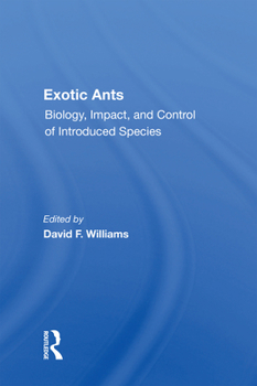 Paperback Exotic Ants: Biology, Impact, and Control of Introduced Species Book