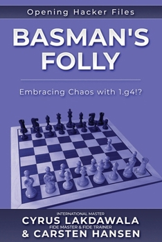 Paperback Basman's Folly: Embracing Chaos with 1.g4!? Book