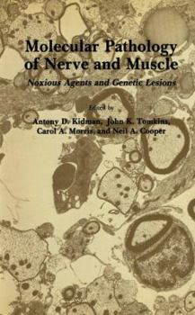 Paperback Molecular Pathology of Nerve and Muscle: Noxious Agents and Genetic Lesions Book