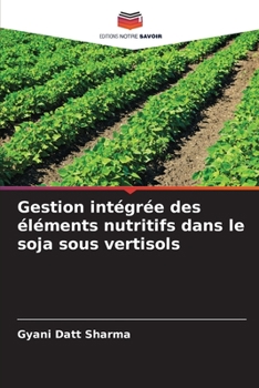 Paperback Gestion intégrée des éléments nutritifs dans le soja sous vertisols [French] Book