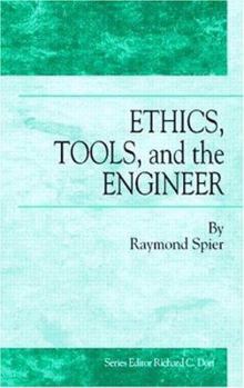 Hardcover Ethics, Tools and the Engineer Book