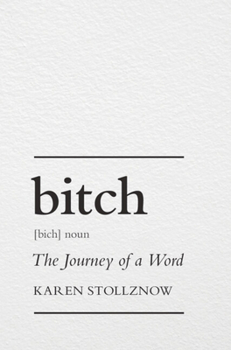 Hardcover Bitch: The Journey of a Word Book