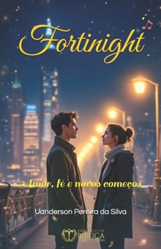 Paperback Fortnight: Amor, Fé e Novos Começos [Portuguese] Book