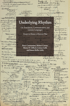 Paperback Underlying Rhythm: On Translation, Communication, and Literary Languages. Essays in Honor of Burton Pike Book