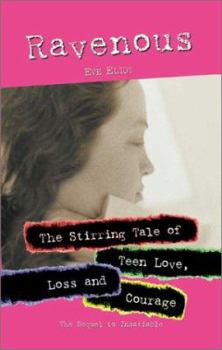 Paperback Ravenous: The Stirring Tale of Teen Love, Loss and Courage Book