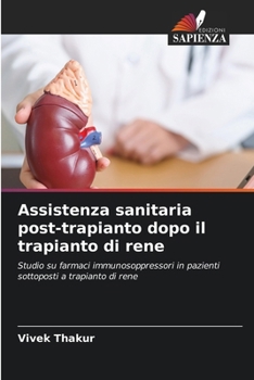 Paperback Assistenza sanitaria post-trapianto dopo il trapianto di rene [Italian] Book