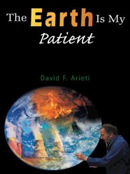 Paperback The Earth Is My Patient Book