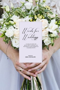 Paperback Words for Weddings: A Collection of Readings, Poetry and Prose Book
