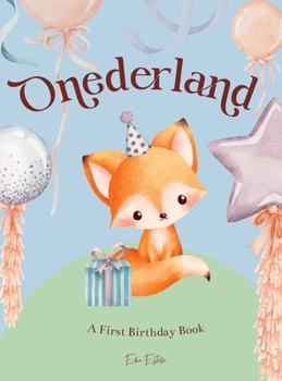 Hardcover Onederland: Celebrate the magic of a onederful 1st birthday with this rhyming picture book of first milestones Book
