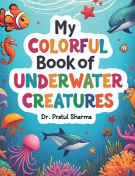 Paperback My Colorful Book of Underwater Creatures Book