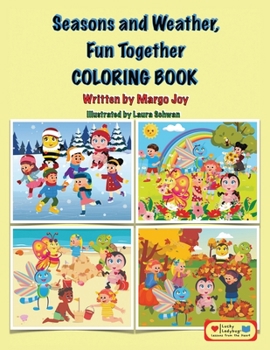 Seasons and Weather, Fun Together Coloring Book: Lucky Ladybug and Friends (Lessons from the Heart)