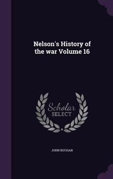 Hardcover Nelson's History of the war Volume 16 Book