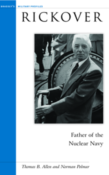 Rickover: Father of the Nuclear Navy - Book  of the Military Profiles