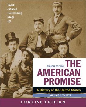 Paperback The American Promise: A Concise History, Volume 1 Book