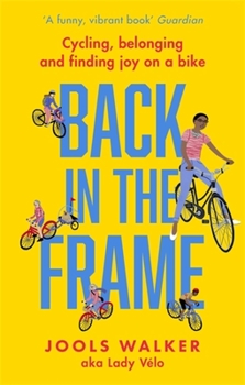 Paperback Back in the Frame: Cycling, Belonging and Finding Joy on a Bike Book