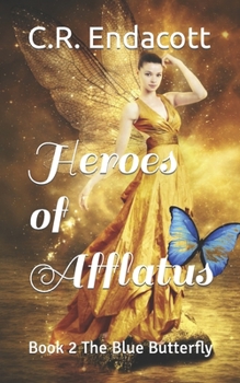 Paperback Heroes of Afflatus: Book 2 The Blue Butterfly Book