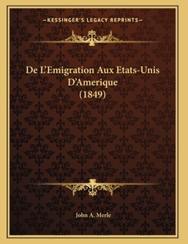 Paperback De L'Emigration Aux Etats-Unis D'Amerique (1849) [French] Book