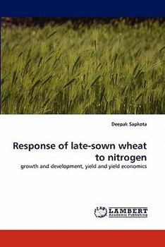 Paperback Response of Late-Sown Wheat to Nitrogen Book