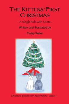 Paperback The Kittens' First Christmas: A Sleigh Ride with Santa Book