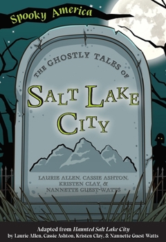 Paperback The Ghostly Tales of Salt Lake City Book