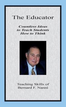 Paperback The Educator: Countless Ideas to Teach Students How to Think Book