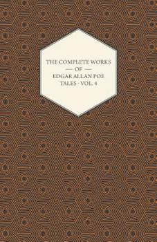 Paperback The Complete Works of Edgar Allan Poe - Volume 4 - Tales Book