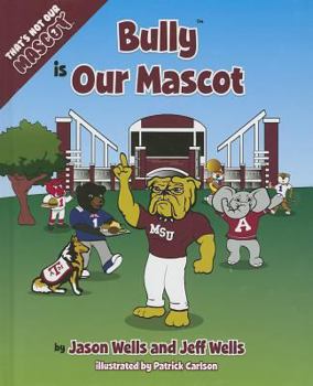 Hardcover Bully Is Our Mascot Book