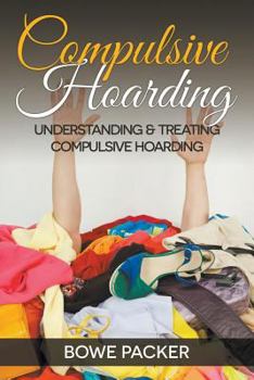 Paperback Compulsive Hoarding: Understanding & Treating Compulsive Hoarding Book