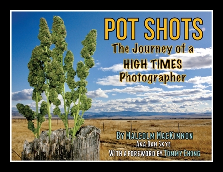 Paperback Pot Shots The Journey of a HIGH TIMES Photographer Book