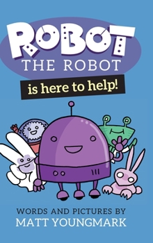 Hardcover Robot the Robot is Here to Help! Book