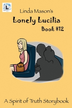 Lonely Lucilia : Linda Mason's