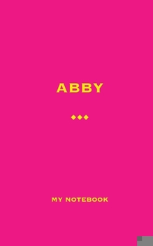 Paperback ABBY My Notebook: Blank Lined Notebook Book