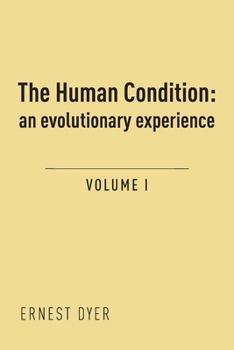 Paperback The Human Condition (Volume 1): an evolutionary experience Book