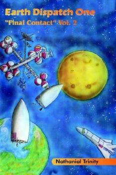 Paperback Earth Dispatch One: "Final Contact" Vol. 2 Book