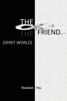 Paperback The Friend: Spirit World Book