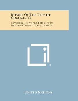 Paperback Report of the Trustee Council, V1: Covering the Work of Its Twenty-First and Twenty-Second Sessions Book