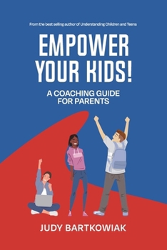 Paperback Empower your kids!: A coaching guide for parents Book