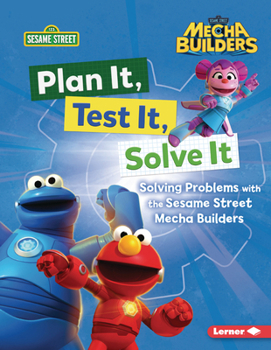 Paperback Plan It, Test It, Solve It: Solving Problems with the Sesame Street Mecha Builders (Tm) Book