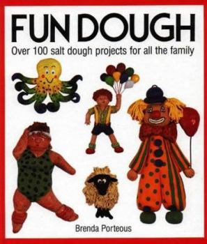 Hardcover Fun Dough: Over 100 Salt Dough Projects for All the Family Book