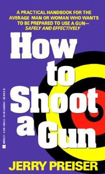 Mass Market Paperback How to Shoot a Gun Book